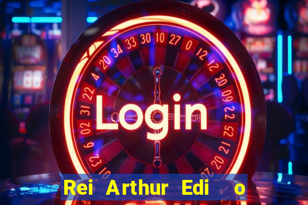 Rei Arthur Edi  o Ouro rei arthur (2004 onde assistir) rei arthur